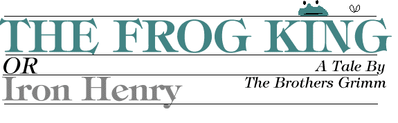 The Frog King, or Iron Henry
